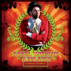 Rebel Without Applause by Professor Elemental & Tom Caruana album reviews, ratings, credits