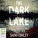Sarah Bailey - The Dark Lake - Gemma Woodstock Book 1 (Unabridged)