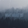 What About Us - EP