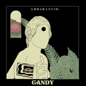 Ambar Lucid - Candy