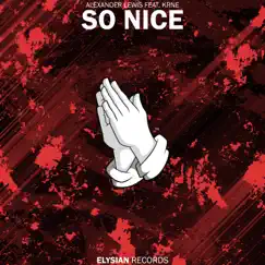 So Nice - Single by Alexander Lewis & KRANE album reviews, ratings, credits