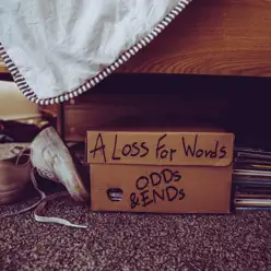 Odds & Ends - A Loss For Words