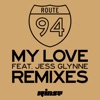 My Love (feat. Jess Glynne) [Remixes] - EP, 2014