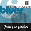 Blues Six Pack: John Lee Hooker - EP - John Lee Hooker