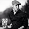 Keep Your Soul Together - EP