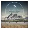 We Get High Together - Single album lyrics, reviews, download
