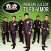 Piensan Que Soy Tu Ex-Amor - Single