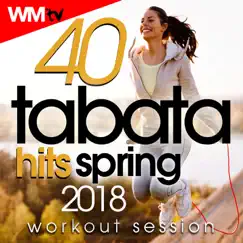 40 Tabata Hits Spring 2018 Workout Session (20 Sec. Work and 10 Sec. Rest Cycles With Vocal Cues / High Intensity Interval Training Compilation for Fitness & Workout) by Various Artists album reviews, ratings, credits