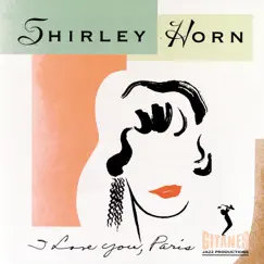 I Love You, Paris (Live) by Shirley Horn album reviews, ratings, credits