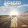 Sun Turns Cold (Radio Edit) [feat. Chase Rice] - Single album lyrics, reviews, download