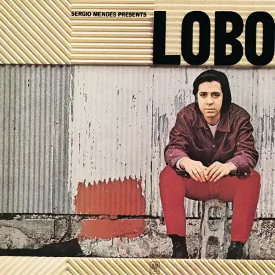 Sergio Mendes Presents Lobo - Edu Lobo