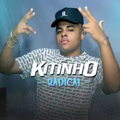 Radical - Single - MC Kitinho Radical - Single - MC Kitinho