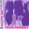 your friends (feat. Kresnt) - Single album lyrics, reviews, download