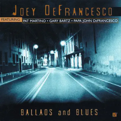 Ballads and Blues - Joey DeFrancesco