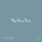 My Own Now - Brett Max lyrics