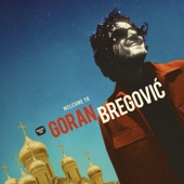 Welcome To Goran Bregovic artwork