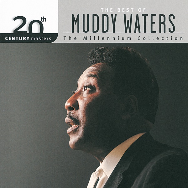 20th Century Masters: The Millennium Collection: Best of Muddy Waters - Muddy Waters