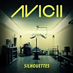Silhouettes (Radio Edit) - Single - Avicii