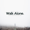 Walk Alone (Success Is a Lonely Road Motivational Speech) - Fearless Motivation