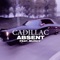 Cadillac (feat. Murcy) - absent lyrics