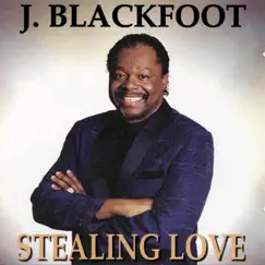 Stealing Love by J. Blackfoot album reviews, ratings, credits