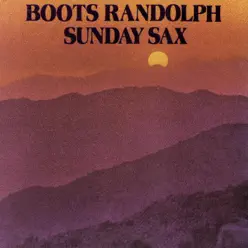 Sunday Sax - Boots Randolph Sunday Sax - Boots Randolph