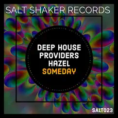 Someday (feat. Hazel) [Deep House Providers Presents OneDee] by Joe Smooth, Max Marinacci & Onedee album reviews, ratings, credits