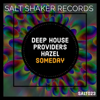 Someday (feat. Hazel) [Deep House Providers Presents OneDee] by Joe Smooth, Max Marinacci & Onedee album reviews, ratings, credits