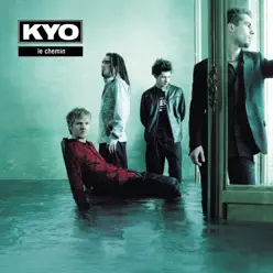 Le chemin - Kyo