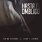 Hasta El Ombligo - Chyno Miranda & Zion & Lennox lyrics