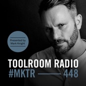 Toolroom Radio Ep448 - Presented by Mark Knight artwork