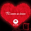 Tu Amor Es Único - Single