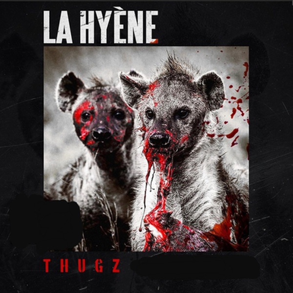 Thugz - La Hyène