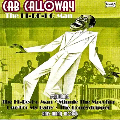 The Hi - De - Ho Man (Remastered) - Cab Calloway