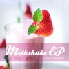 Milkshake - EP artwork