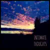 Intimate Thoughts - Single album lyrics, reviews, download
