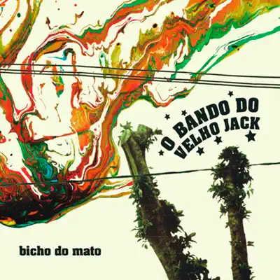 Bicho do Mato - O Bando do Velho Jack Bicho do Mato - O Bando do Velho Jack
