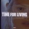 Time For Living (feat. Boy Matthews) [Remixes] - Single
