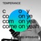 Come On Yeah - Temperance & Dominique Dalcan lyrics