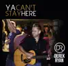 Ya Can't Stay Here - Single album lyrics, reviews, download