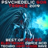 Psychedelic Goa Trance 2019 - Best of Top 40 Electronic Dance Acid Techno Hard House Rave, 2018