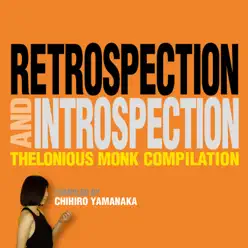 Retrospection and Introspection (Compiled By Chihiro Yamanaka) - Thelonious Monk