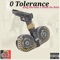0 Tolerance (Montana of 300 Diss) - King Khrome lyrics