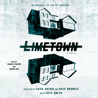 Cote Smith, Zack Akers & Skip Bronkie - Limetown (Unabridged) artwork