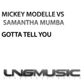 Gotta Tell You (Alex K Mix) by Samantha Mumba