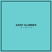 Saint Slumber - Infinite (Single)