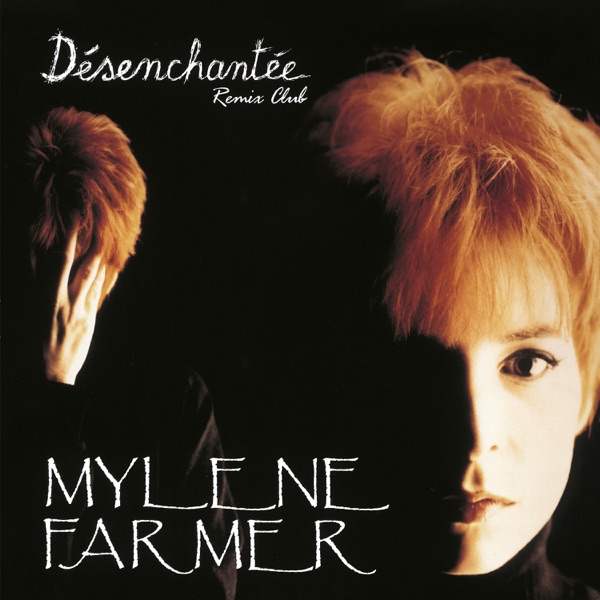 Désenchantée - Single - Mylène Farmer