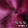 Bright X - Single
