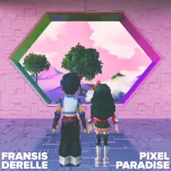 Pixel Paradise - EP by Fransis Derelle album reviews, ratings, credits