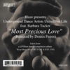 Most Precious Love (Dennis Ferrer Remixes) [feat. Barbara Tucker] - EP